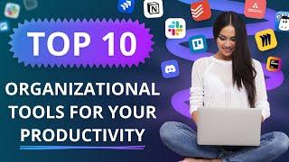 10 Best Organizational Tools for your Productivity in 2022