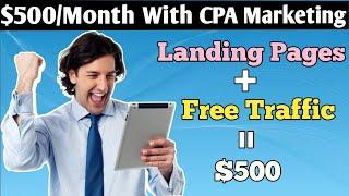 Earn $500/Month With CPA Marketing landing Page + Free Traffic | CPA Marketing Landing Page Tutorial
