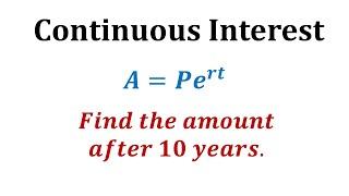 Ex 1:  Continuous Interest Formula