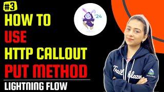 HOW TO USE THE HTTP CALLOUT PUT METHOD IN FLOW | Winter'24 Update 