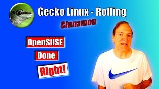 Gecko Linux Rolling - This is How I Like My OpenSUSE! - Review