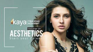 Kaya Training Academy - Webinar on Aesthetics