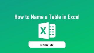 How to Name Tables in Excel: A Guide to Keeping Your Spreadsheets Organized