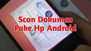 Cara Scan Dokumen dan Simpan Dalam Format Pdf Dengan Hp Android