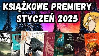 KSIĄŻKOWE PREMIERY - STYCZEŃ 2025  | CZYLI KSIĄŻKI, KTÓRE MNIE INTERESUJĄ