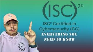 ISC2 Certified in Cybersecurity (CC): Everything You Need to Know