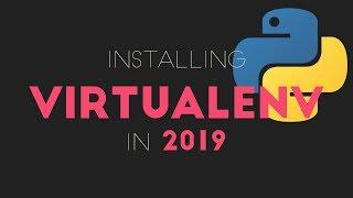 Virtualenv: How to Install and Use Virtualenv (Python 3.7)