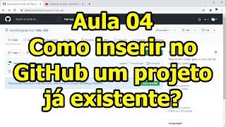 Aula 04 - Como inserir no GitHub um projeto já existente?