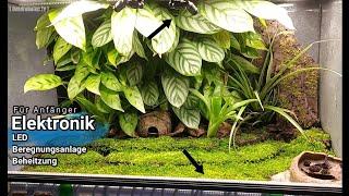 Terrarium - Elektronik für den Anfänger (Regenwaldterrarium für den Pfeilgiftfrosch)