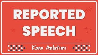 40- Reported Speech (Indirect Speech) | Konu Anlatımı