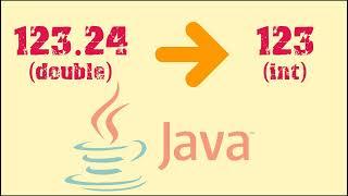 How to Convert a Double to Int Data Type in Java (Two ways)