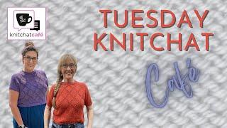 Tuesday KnitChat (SWEATER MATH) June 18, 2024