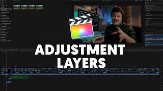How to use ADJUSTMENT LAYERS in Final Cut Pro - WITH FREE DOWNLOAD