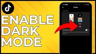 How To Enable Dark Mode On TikTok (2024)