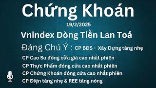 Chứng Khoán 19/2/2025 Vnindex Lan Toả Dòng Tiền - Xu hướng ngành nào đang hút dòng tiền ?