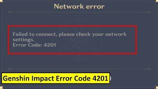 Fix Genshin Impact Failed to Connect Please Check Your Network Setting