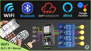 Smart Home using ESP32 Project | Google + Alexa + Bluetooth + IR + Manual Switch - IoT Project 2022