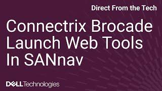 How to Launch Web Tools in the Connectrix Brocade SANnav Management Portal