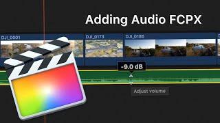 How To Add Music/Audio In Final Cut Pro X