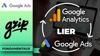 Lier Google Analytics à Google Ads