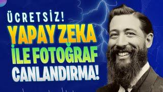 YAPAY ZEKA İLE FOTOĞRAF CANLANDIRMA - Ücretsiz! 