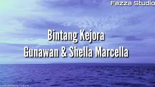 Bintang Kejora - Gunawan & Shella Marcella [ Lirik ]