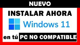  INSTALAR WINDOWS 11 en PC NO COMPATIBLE  DESDE CERO, Sin Cumplir Requisitos TPM, CPU, SecureBoot