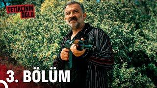 Tetikçinin Oğlu 3. Bölüm