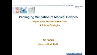 Packaging Validation of Medical Devices - Impact of the Revisions of ISO 11607 & Suitable Strategies