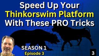 Speed Up Your Thinkorswim Platform in MINUTES with These Pro Tricks! Ep 3