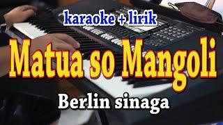 MATUA SO MANGOLI [KARAOKE] BERLIN SINANGA