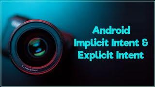 What is Intent ! Explicit intent and Implicit intent in android ! Mobile application development