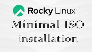 Rocky Linux 8.5 installation through minimal ISO