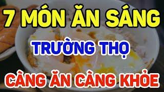 7 món ăn sáng trường thọ, càng ăn càng khỏe, gan thận hồi sinh - SKST