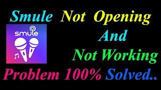 How to Fix Smule App  Not Opening  / Loading / Not Working Problem in Android Phone