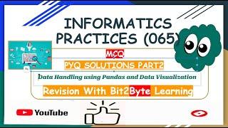 CBSE Class 12 INFORMATICS PRACTICES (065) PYQ-2 – Data Handling using Pandas & Data Visualization