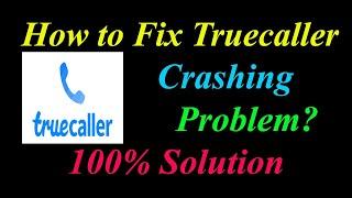 How to Fix Truecaller App Keeps Crashing Problem Solutions Android & Ios - Fix Truecaller  Crash