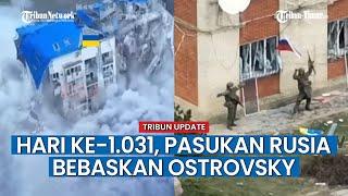 HARI KE-1.031 RUSIA VS UKRAINA, Pasuka Rusia Kibarkan Benderanya Usai Bebaskan Pemukiman Ostrovsky