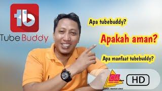 TUTORIAL LENGKAP TUBEBUDDY UNTUK PEMULA #PART 1