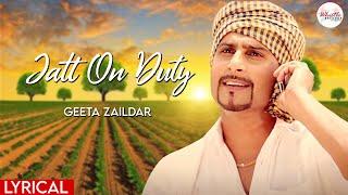 Jatt On Duty [Official Lyrical Song] Geeta Zaildar |  | Whistle Music Records