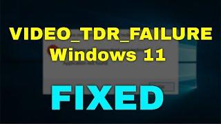 Fix Video tdr Failure Windows 11 - nvlddmkm sys Fix