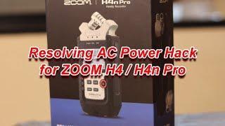 Resolving A C  Power Hack for ZOOM H4n & H4n Pro