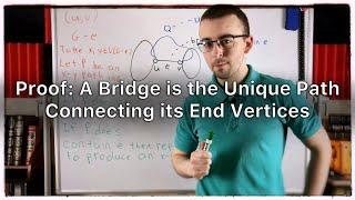 Proof: A Bridge is the Unique Path connecting its End Vertices | Graph Theory