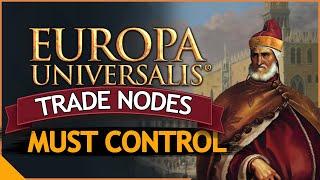 EU4 Ultimate Trade Guide - Steering Nodes you must control