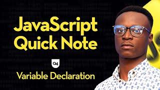 JavaScript Quick Note: Variable Declaration