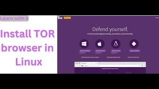 How to install TOR browser in Ubuntu/Linux | Learn with X