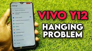How solve vivo y12 hanging problem