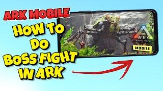 How To Do Boss Fight In ARK Mobile Revamp  : ARK Ultimate Mobile Edition How To Kill Boss In ARK