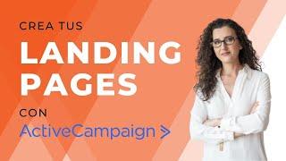 Landing Pages: Cómo crear páginas de destino de manera sencilla con Active Campaign - Mónica Moyano