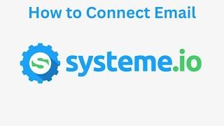 How to Connect a Professional Email to Systeme.io